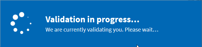 animated screen capture of the "Validation in progress" banner