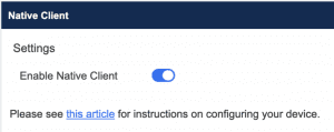 A settings menu with the enable native client slider at the enabled state