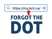 browser address bar showing the correct myBCIT address "https://my.bcit.ca/" and a red arrow pointing to the dot between my and bcit