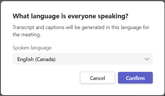 captions pop-up stating what language is everyone speaking, transcript and captions will be generated in this language for the meeting