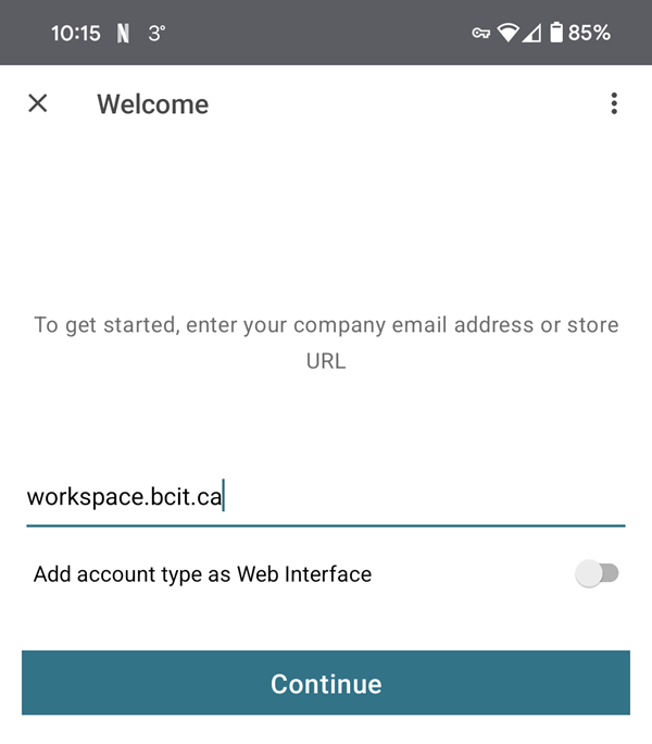 Welcome screen showing field to enter company email address or store URL with workspace.bcit.ca entered